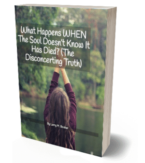 What Happens WHEN The Soul Doesn’t Know It Has Died? (The Disconcerting Truth)